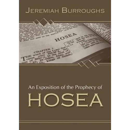 An Exposition of the Prophecy of Hosea - Paperback