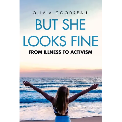 But She Looks Fine: From Illness to Activism - Paperback