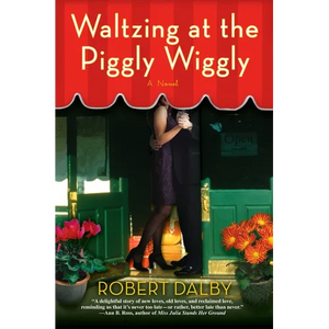 Waltzing at the Piggly Wiggly - Paperback