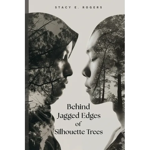 Behind Jagged Edges of Silhouette Trees - Paperback