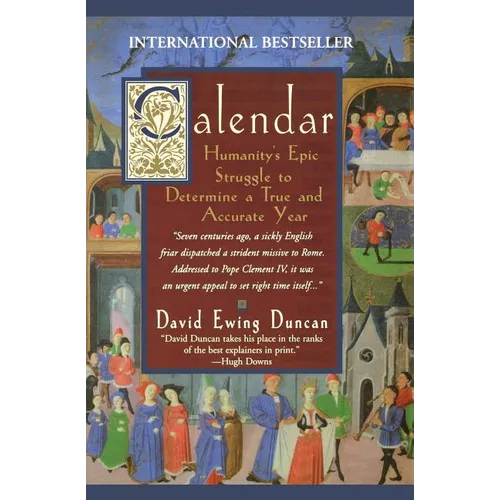 Calendar:: Humanity's Epic Struggle to Determine a True and Accurate Year - Paperback