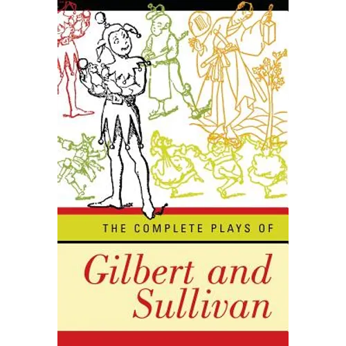 Complete Plays of Gilbert and Sullivan (Revised) - Paperback