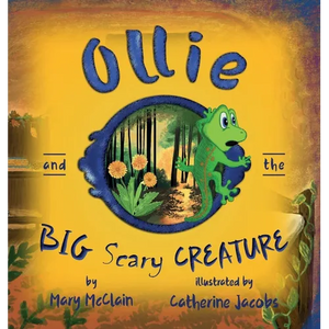Ollie and the Big Scary Creature - Hardcover