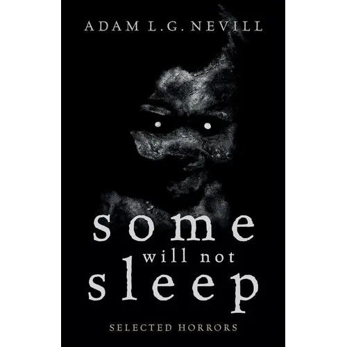 Some Will Not Sleep: Selected Horrors - Paperback