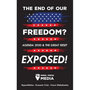 The end of our freedom?: Agenda 2030 & the great reset exposed! Hyperinflation - Economic Crisis - Future Globalization - Paperback