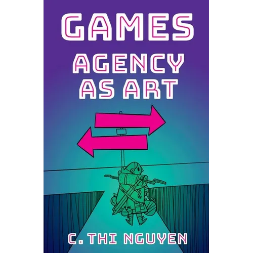 Games: Agency as Art - Paperback
