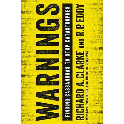 Warnings: Finding Cassandras to Stop Catastrophes - Paperback