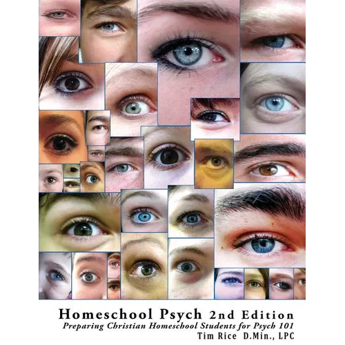 Homeschool Psych 2nd Edition: Preparing Christian Homeschool Students for Psych 101 - Paperback