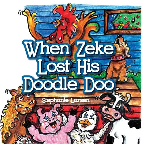 When Zeke Lost His Doodle-Doo - Paperback