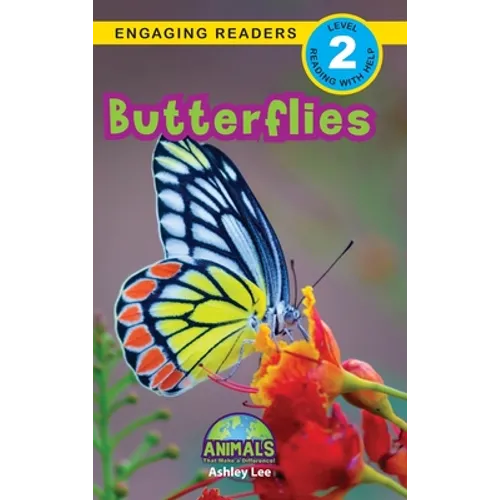 Butterflies: Animals That Make a Difference! (Engaging Readers, Level 2) - Hardcover