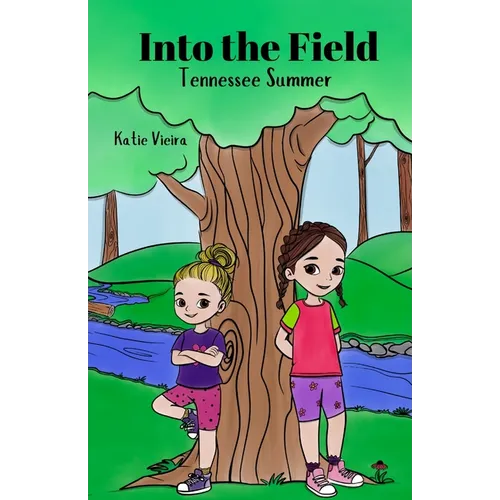 Into the Field: Tennessee Summer - Paperback