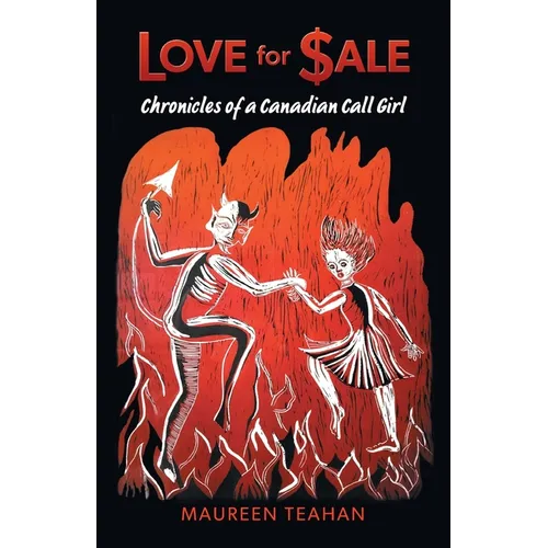 Love for Sale: Chronicles of a Canadian Call Girl - Paperback