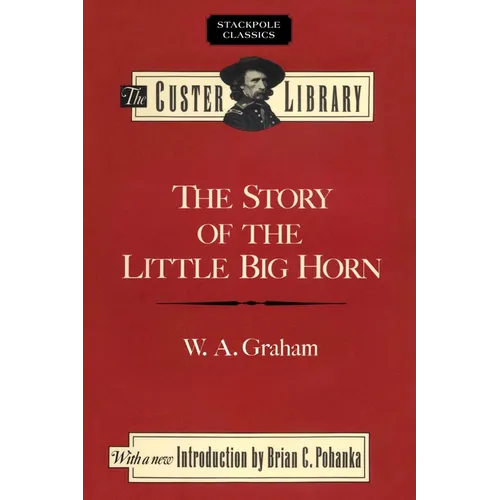The Story of the Little Big Horn - Paperback