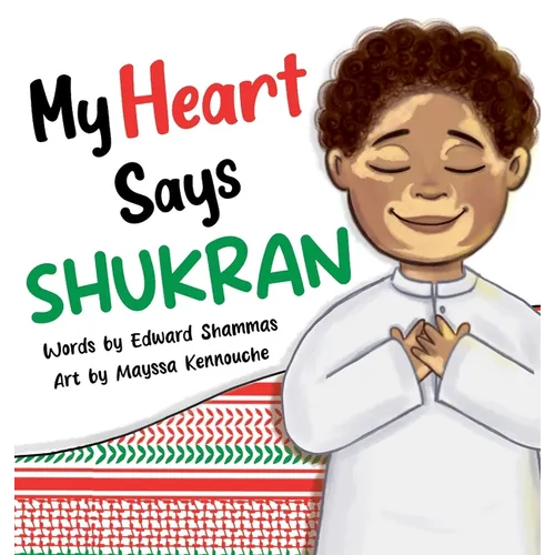 My Heart Says Shukran - Hardcover