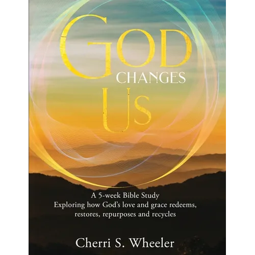 God Changes Us