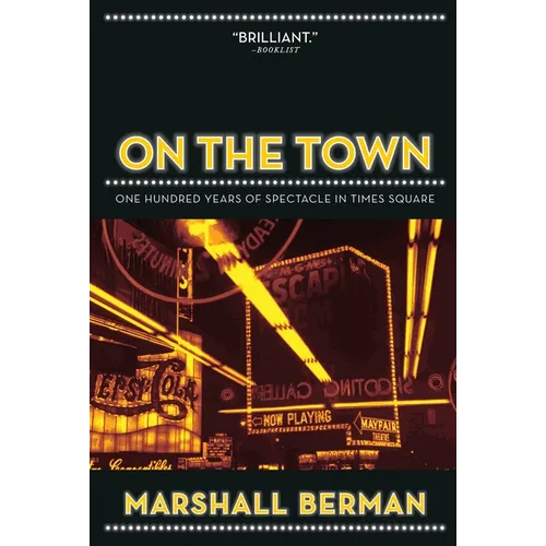 On the Town: One Hundred Years of Spectacle in Times Square - Paperback