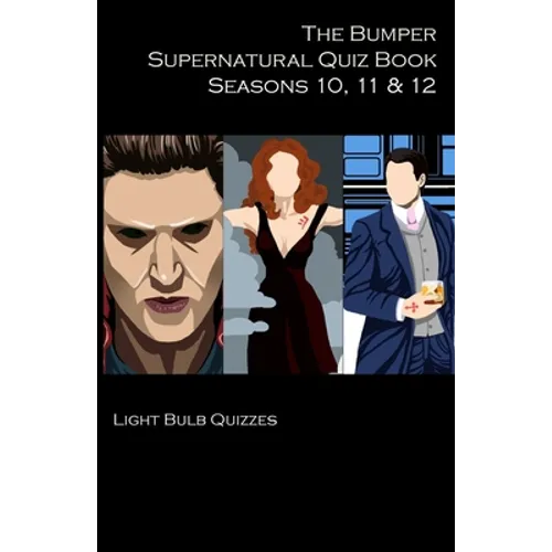 The Bumper Supernatural Quiz Book Seasons 10, 11 & 12 - Paperback