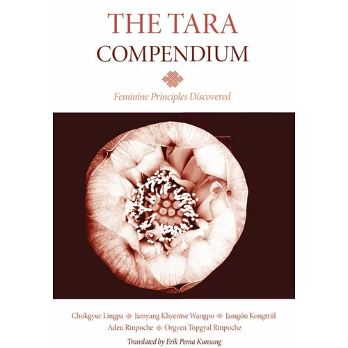 The Tara Compendium: Feminine Principles Discovered - Paperback