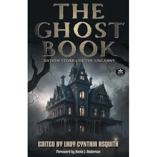 The Ghost Book: Sixteen Stories of the Uncanny - Paperback