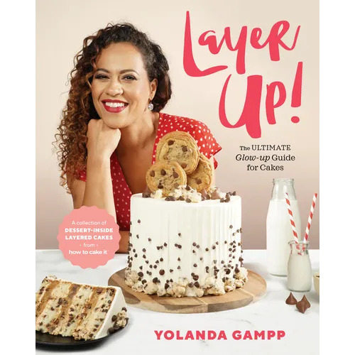 Layer Up!: The Ultimate Glow Up Guide for Cakes - Hardcover