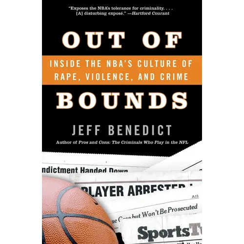 Out of Bounds: Inside the Nba's Culture of Rape, Violence, and Crime - Paperback