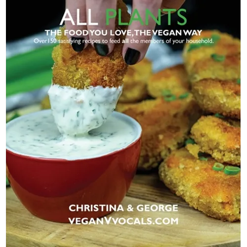 All Plants: The Food You Love, the Vegan Way - Hardcover