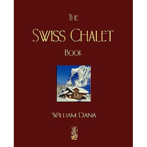 The Swiss Chalet Book - Paperback