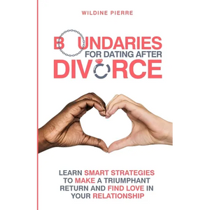 Boundaries for Dating after Divorce: learn smart strategies to make a triumphant return and find love in your relationship - Paperback