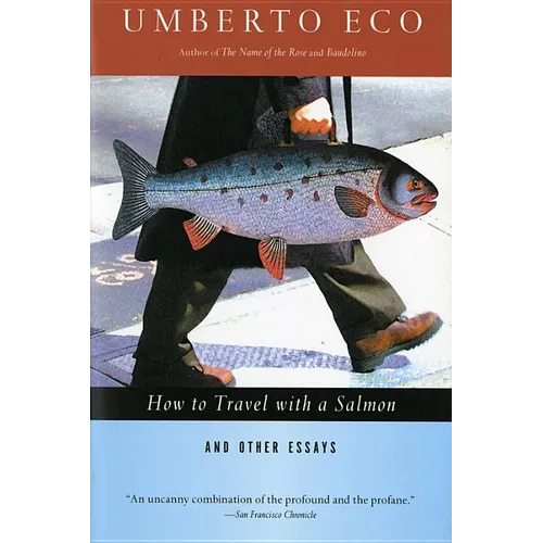 How to Travel with a Salmon & Other Essays - Paperback