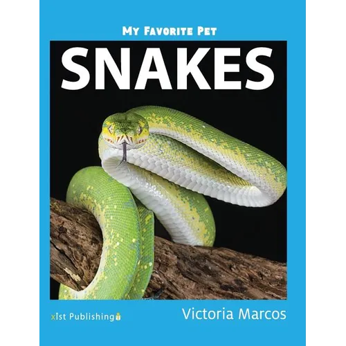 My Favorite Pet: Snakes - Hardcover