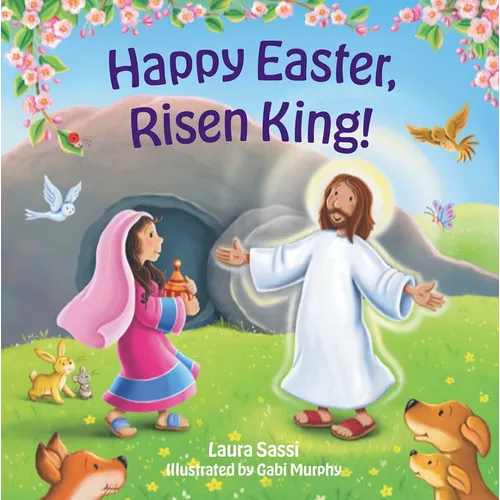 Happy Easter Risen King!: An Early Learning Board Book of Colors - Board Book