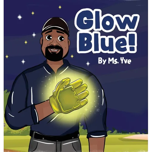 Glow Blue! - Hardcover