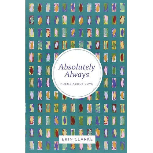Absolutely Always: Poems About Love - Paperback