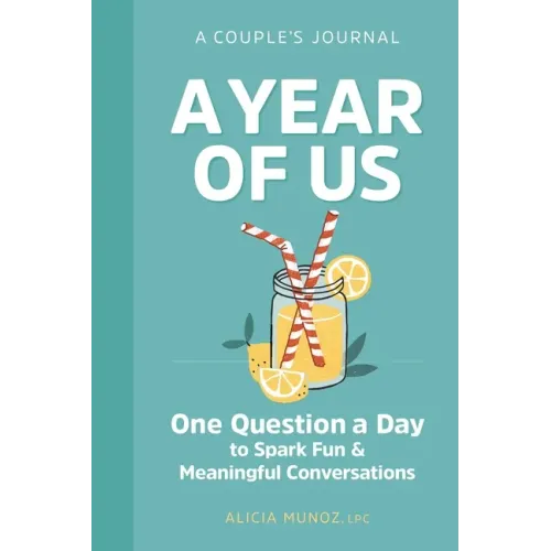 A Year of Us: A Couple's Journal: One Question a Day to Spark Fun and Meaningful Conversations - Paperback