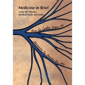 Medicine in Brief: Name the Disease in Haiku, Tanka and Art - Hardcover