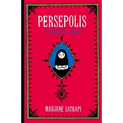 Persepolis: The Story of a Childhood - Hardcover