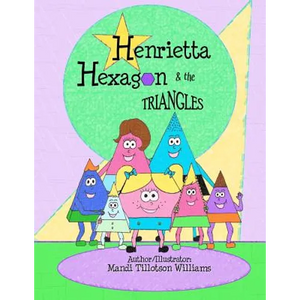Henrietta Hexagon and the Triangles: Fun Shape series - Paperback