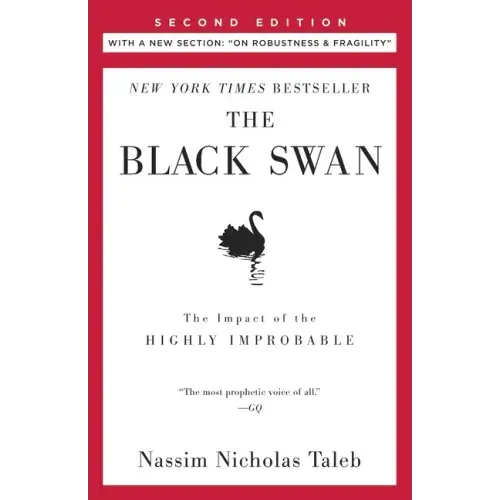 The Black Swan: Second Edition: The Impact of the Highly Improbable: With a New Section: On Robustness and Fragility - Paperback