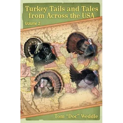 Turkey Tails and Tales from Across the USA: Volume 2