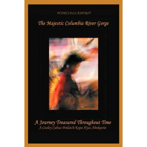 The Majestic Columbia River Gorge: A Journey Treasured Throughout Time - Paperback