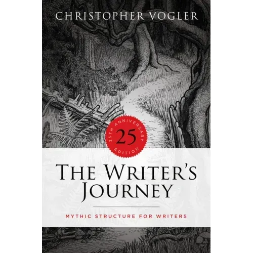 The Writer's Journey - 25th Anniversary Edition: Mythic Structure for Writers - Paperback