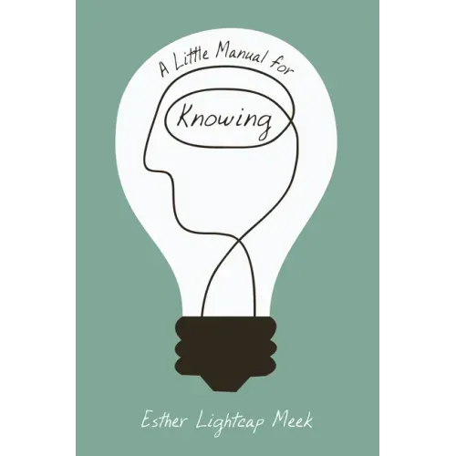 A Little Manual for Knowing - Paperback