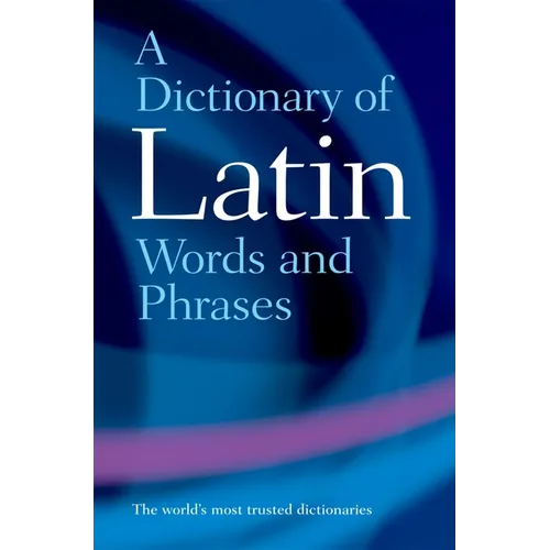 A Dictionary of Latin Words and Phrases - Paperback