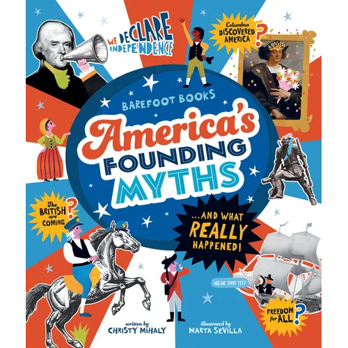 America's Founding Myths...and What Really Happened - Hardcover