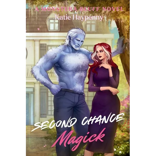 Second Chance Magick: A Steamy Small-Town Monster Romance - Paperback
