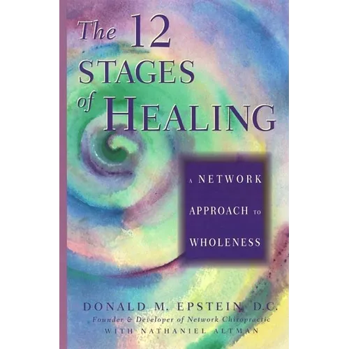 The 12 Stages of Healing: A Network Approach to Wholeness - Paperback