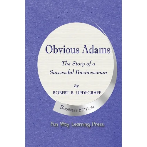 Obvious Adams: The Story of a Successful Businessman - Paperback