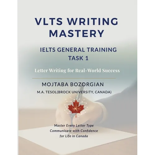 VLTS Writing Mastery - IELTS General Training Task 1: Letter Writing for Real-World Success - Paperback