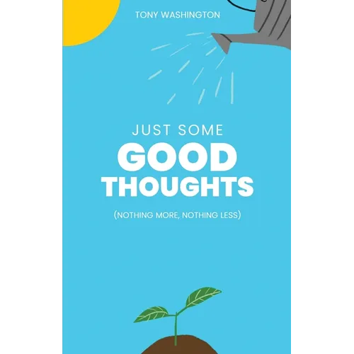 Just Some Good Thoughts - Paperback