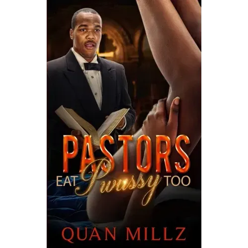 Pastors Eat Pwussy Too - Paperback